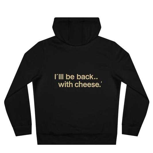 Hoodie — “The Cheesenator” Movie Parody Hooded Sweatshirt (I’ll Be Back…With Cheese)