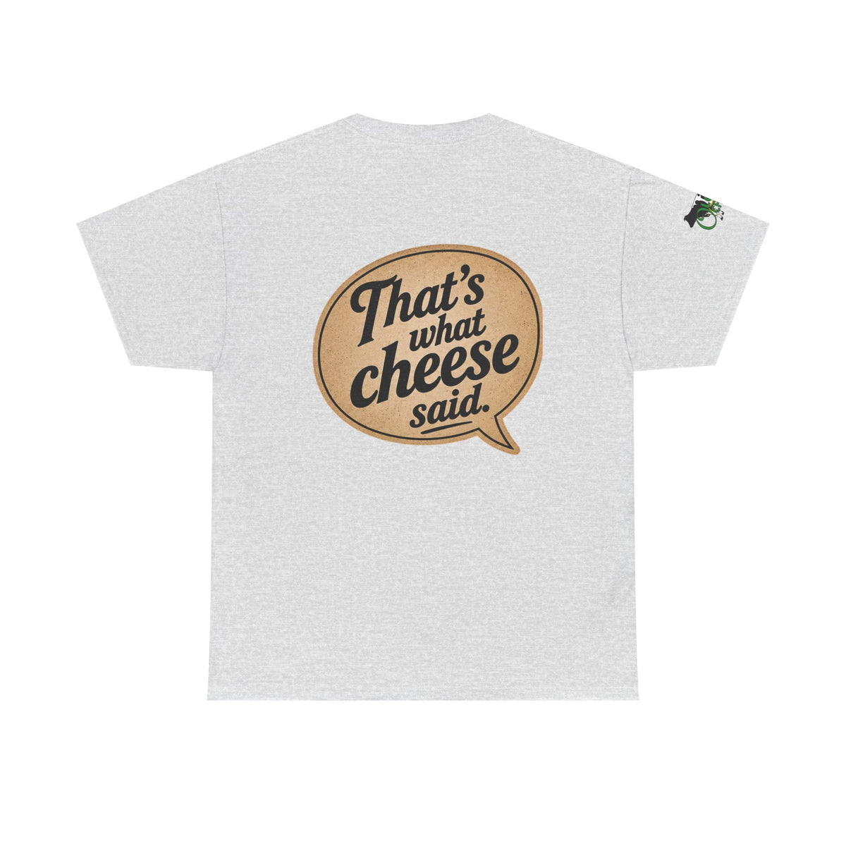 "That’s What Cheese Said" Graphic Tee — Funny Retro Cheese Quote T‑Shirt