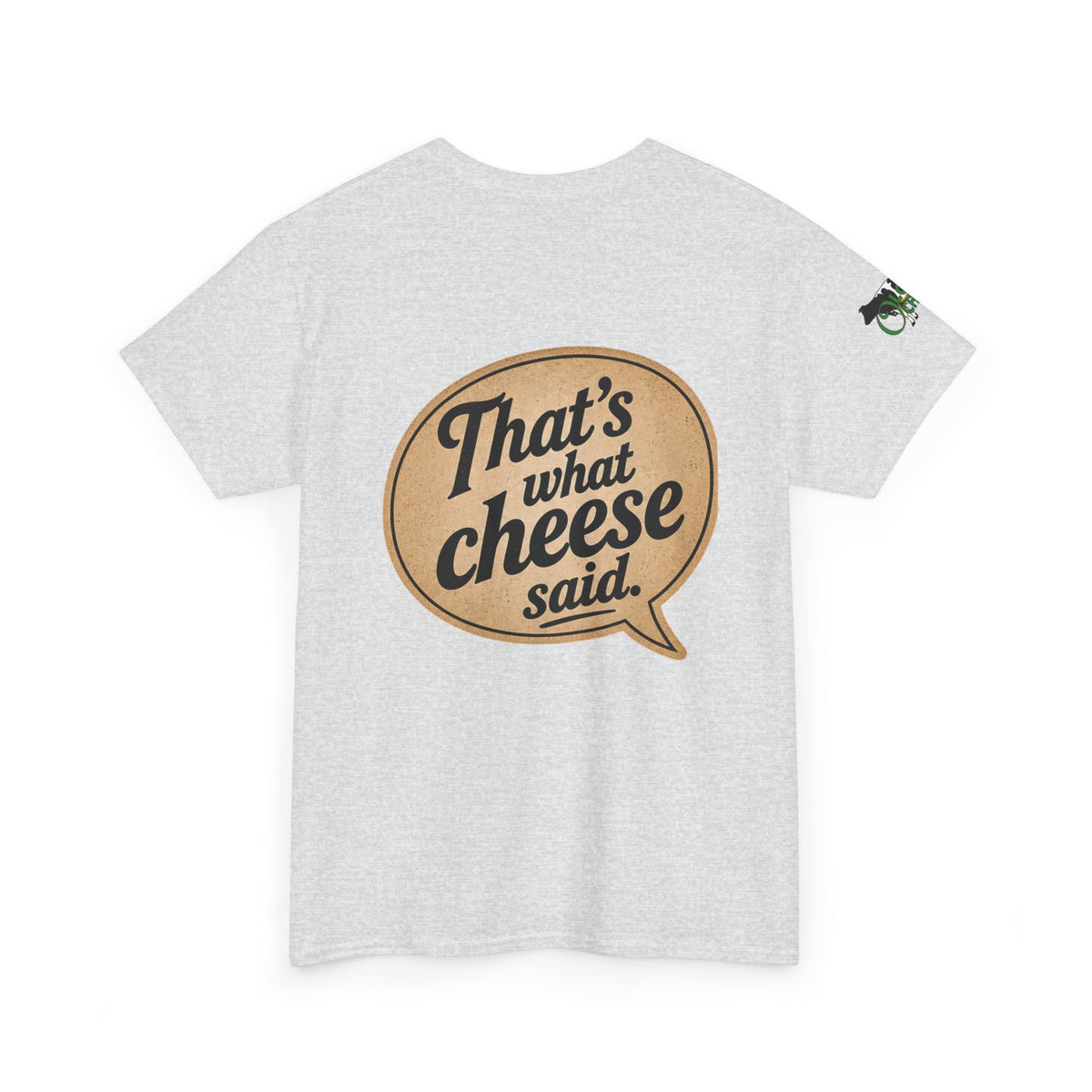 "That’s What Cheese Said" Graphic Tee — Funny Retro Cheese Quote T‑Shirt