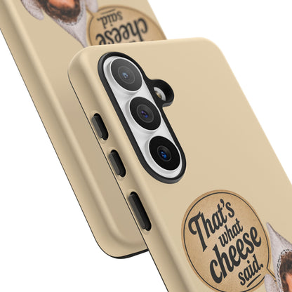 Phone Case - "That's What Cheese Said" Novelty Protective Case