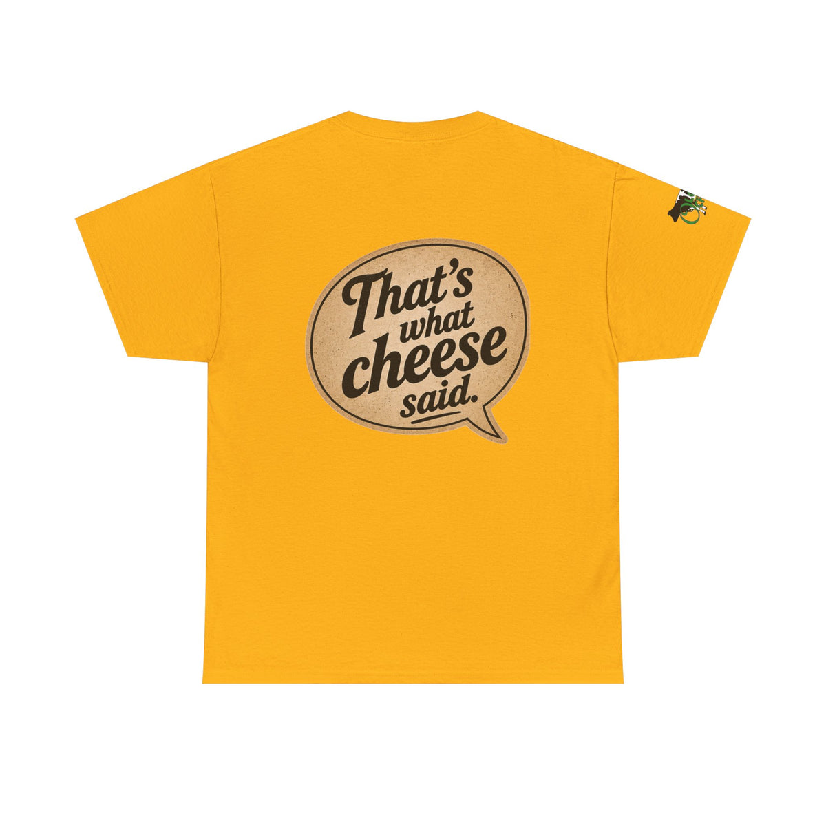 "That’s What Cheese Said" Graphic Tee — Funny Retro Cheese Quote T‑Shirt
