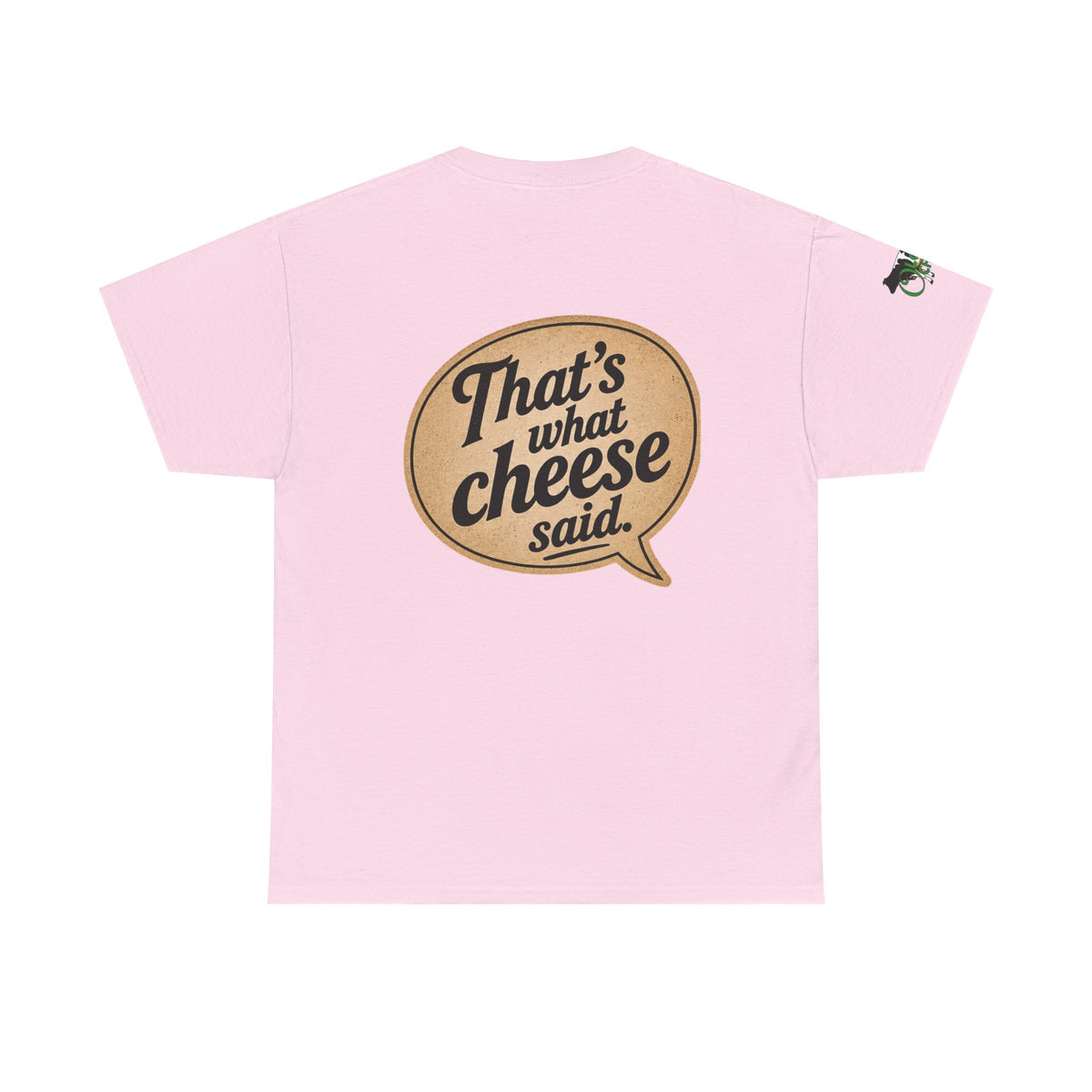 "That’s What Cheese Said" Graphic Tee — Funny Retro Cheese Quote T‑Shirt
