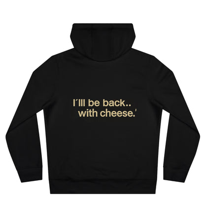 Hoodie — “The Cheesenator” Movie Parody Hooded Sweatshirt (I’ll Be Back…With Cheese)