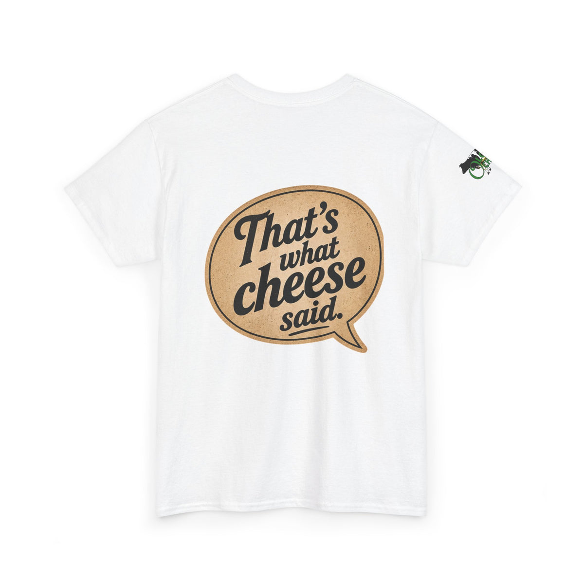 "That’s What Cheese Said" Graphic Tee — Funny Retro Cheese Quote T‑Shirt