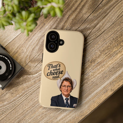 Phone Case - "That's What Cheese Said" Novelty Protective Case