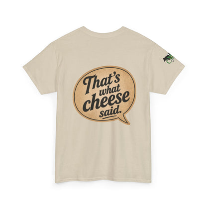 "That’s What Cheese Said" Graphic Tee — Funny Retro Cheese Quote T‑Shirt